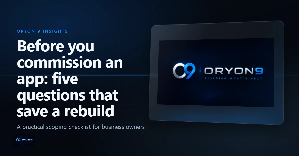 Before you commission an app: five questions that save a rebuild. A practical scoping checklist for business owners.